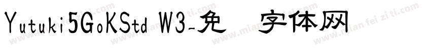 Yutuki5GoKStd W3字体转换